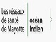 Réseaux de santé de Mayotte